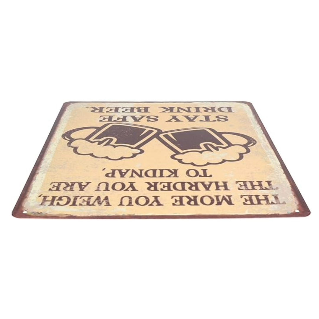 Plus vous pesez, plus vous êtes difficile à kidnapper, restez en sécurité, buvez de la bière, plaque