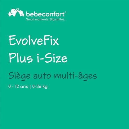 Bebeconfort EvolveFix Plus i-Size siège auto ISOFIX 0–12 ans, pivotant, protection