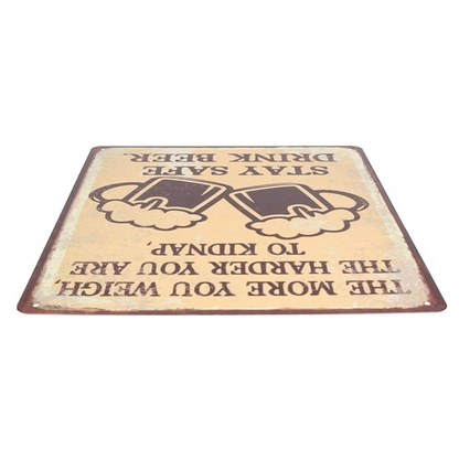 Plus vous pesez, plus vous êtes difficile à kidnapper, restez en sécurité, buvez de la bière, plaque